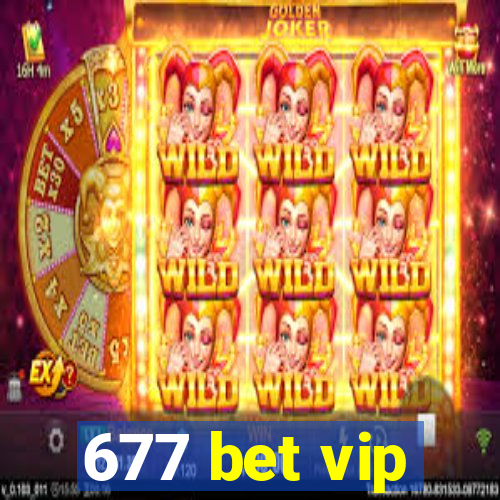 677 bet vip